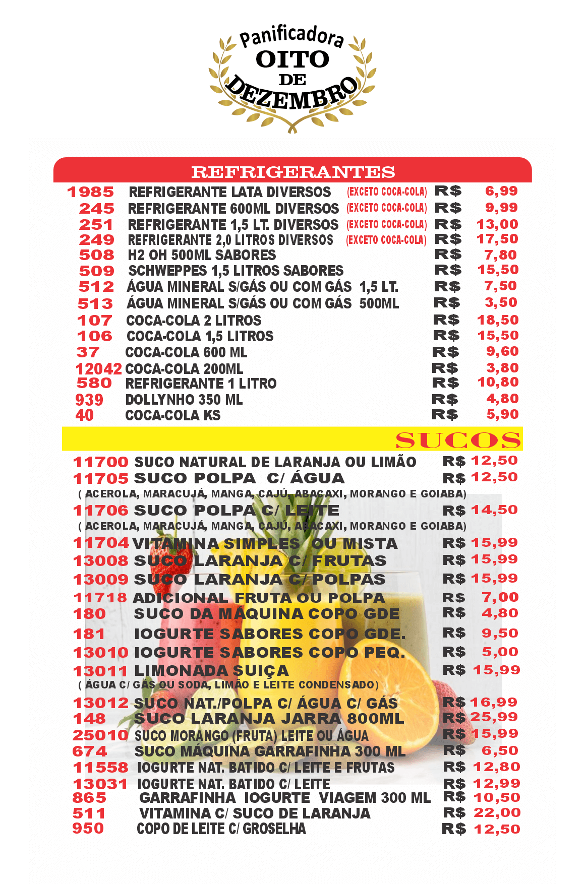 Cardápio de bebidas não alcoólicas, como refrigerantes, sucos naturais e água, da Panificadora Oito de Dezembro.